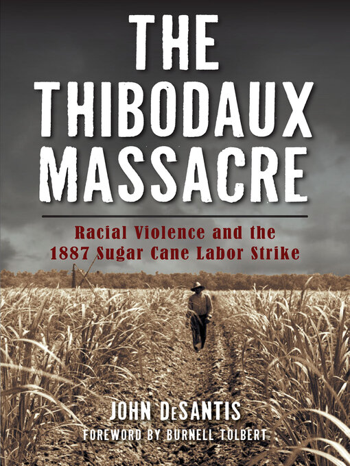 Title details for The Thibodaux Massacre by John DeSantis - Available